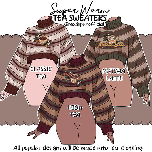 (Interest Check) Tea Sweaters